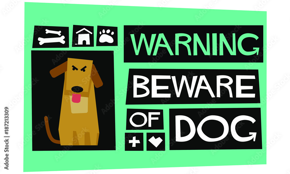 Fototapeta premium Warning Beware Of Dog Poster Sign Board Design For Door