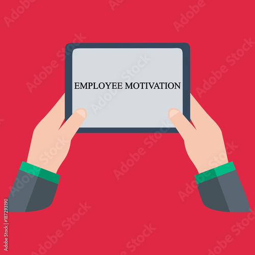 The tablet is in the hands of a person. Business illustration with the inscription:employee motivation © Майя Руднева