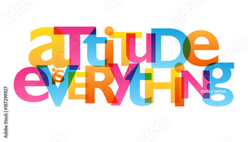 ATTITUDE IS EVERYTHING Typography Poster photo