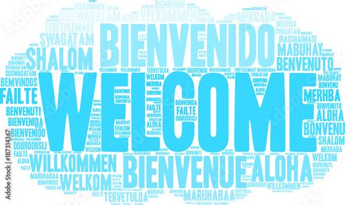 International Welcome Word Cloud. Each word used in this word cloud is another language's version of the word Welcome.
