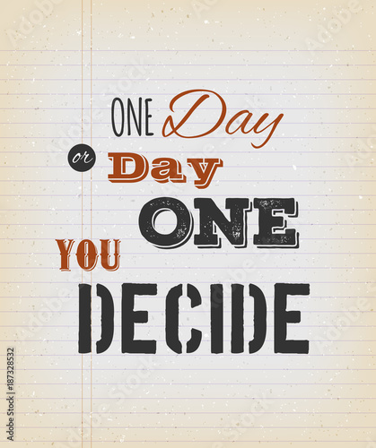 One Day Or Day One You Decide Card