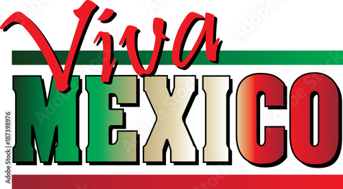 Viva Mexico with Mexican Flag colors