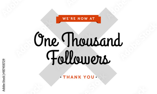 We're Now At One Thousand Followers Thank You