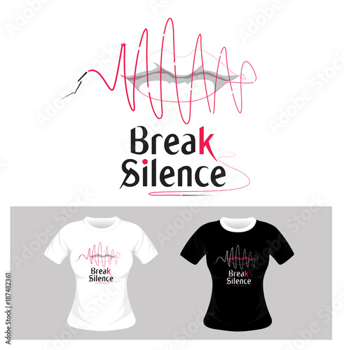 T-shirt graphic design. Break silence concept - vector illustration 