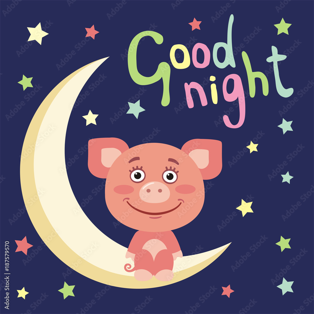 Good night! Funny pig in cartoon style sitting on moon.