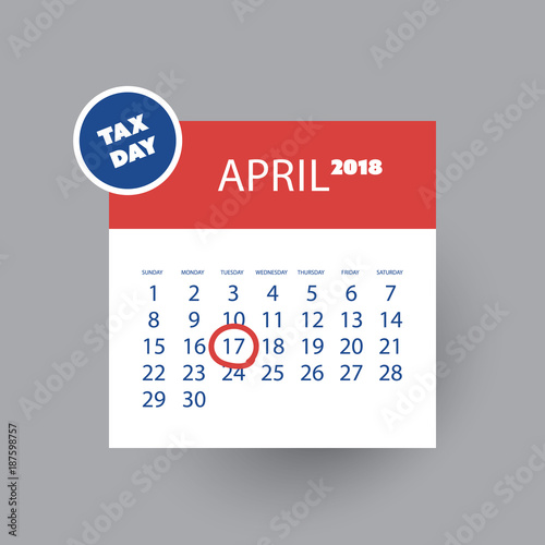 Tax Day Reminder Concept - Calendar Design Template - USA Tax Deadline, Due Date for Federal Income Tax Returns: 17th April 2018