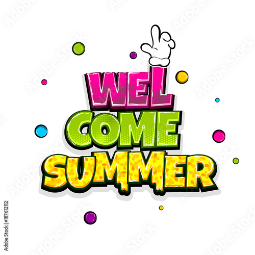 Welcome summer vacation travel comic text pop art advertise. Cute comics book summertime poster phrase. Vector colored halftone illustration. Glossy wow greeting banner graphic. Isolated background.