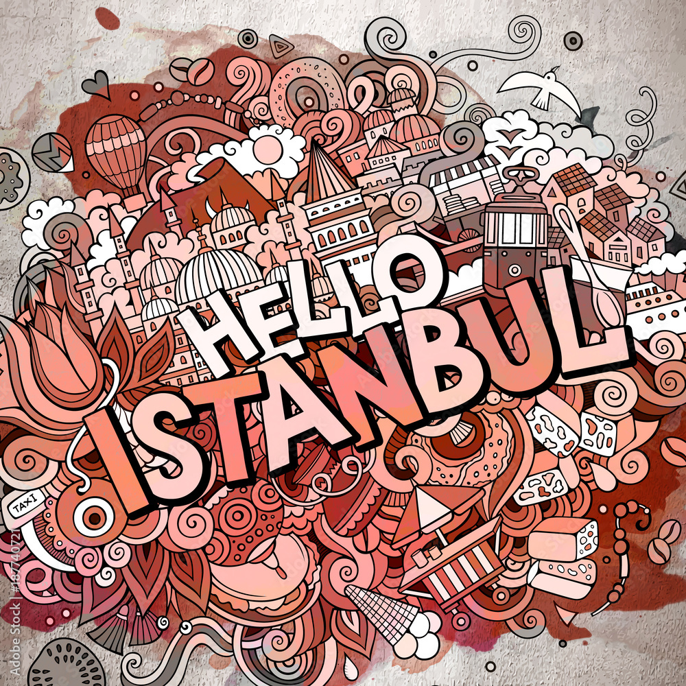 Cartoon cute doodles hand drawn Hello Istanbul inscription Cartoon cute doodles hand drawn Hello Istanbul inscription