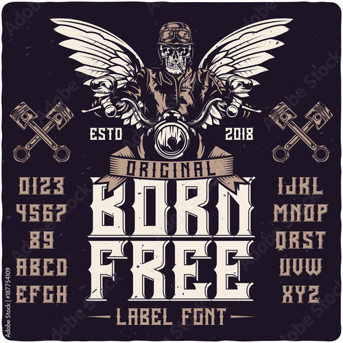 Vintage label typeface named "Born Free". Good handcrafted font for any vintage label design.