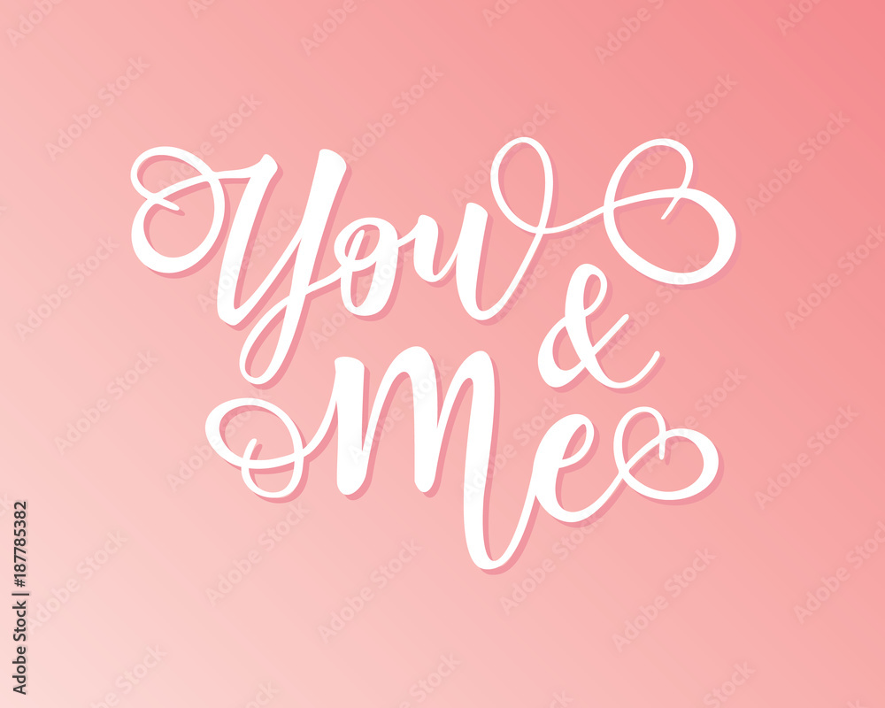 'You and me' inspirational lettering motivation poster