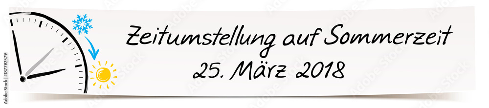 Banner mit Handschrift und Zeichnung Uhrzeiger - Zeitumstellung auf Sommerzeit, 27. März 2018 Banner mit Handschrift und Zeichnung Uhrzeiger - Zeitumstellung auf Sommerzeit, 27. März 2018