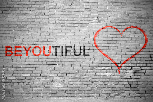 Be You Tiful (beautiful) Graffiti Ziegelsteinmauer