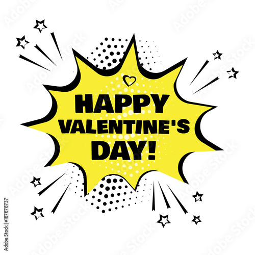 Yellow comic bubble with Happy Valentine's Day word. Comic sound effects in pop art style. Vector illustration.