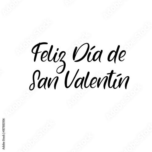 Feliz Dia De San Valentin. Happy Valentines Day in spanish. Hand lettering inscription. Valentines Modern Calligraphy. Thank You Greeting Card. Vector Illustration. Isolated on White Background © Anna