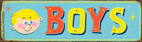 Vintage metal sign - Boys - Vector EPS 10 - Grunge and rusty effects can be easily removed for a cleaner look.