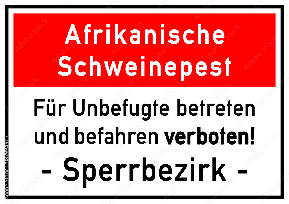 Fototapeta premium asf1 AfricanSwineFeverSign asfs - Afrikanische Schweinepest: Für Unbefugte betreten und befahren verboten! - Sperrbezirk - DIN A0 A1 A2 A3 A4 - xxl g5803