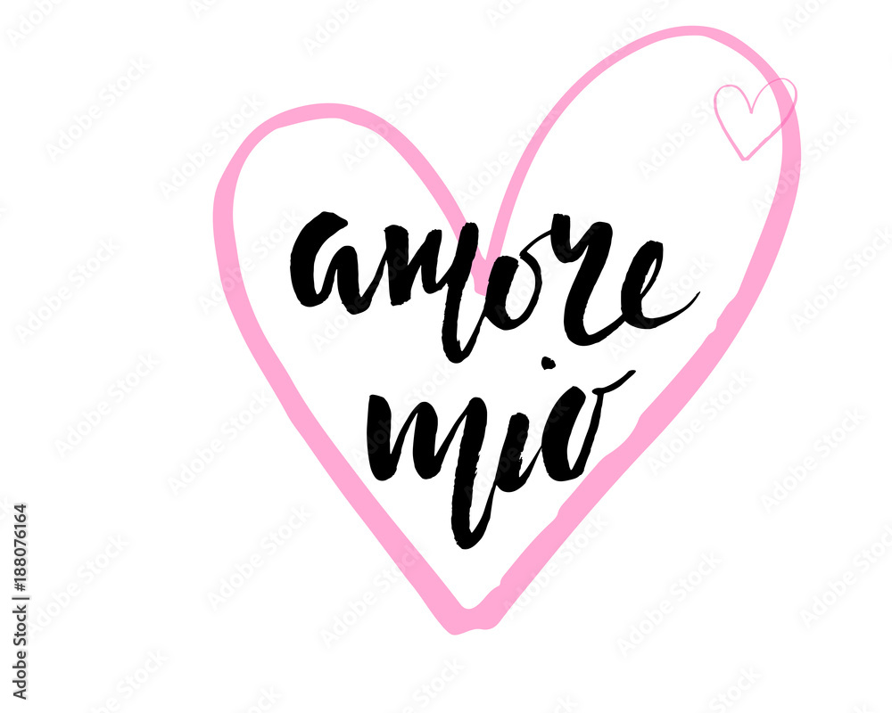 Amore mio. Valentines day calligraphy card. Hand drawn design elements. Handwritten modern brush lettering.