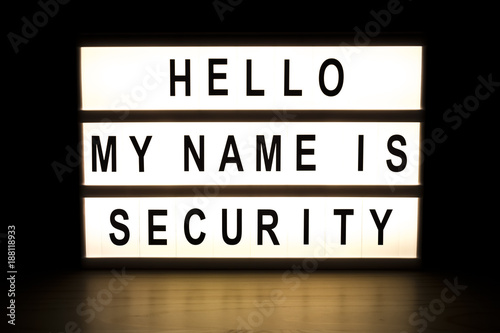 Hello my name is security light box sign board