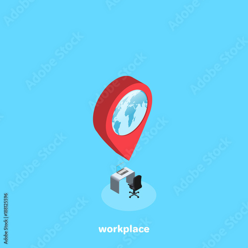 globe at the position of something important workplace, an isometric image