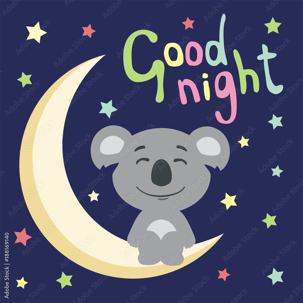 Good night! Funny koala in cartoon style sitting on moon.