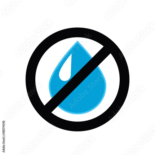 No water, not wet. Ban. Vector icon.