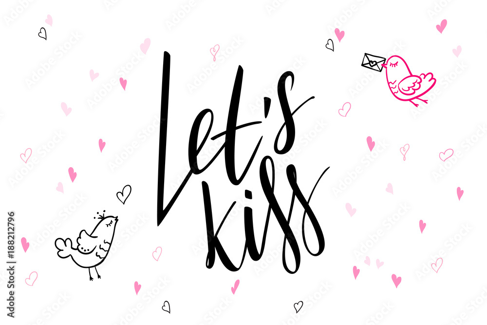 vector hand lettering valentine's day greetings text - let's kiss- with heart shapes and birds