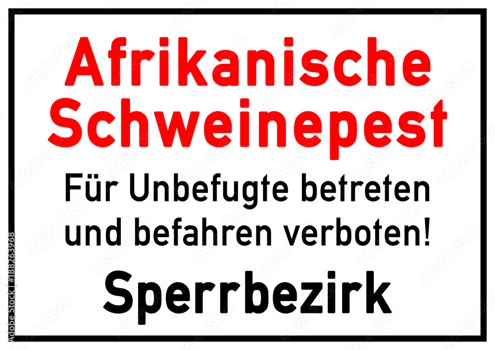 asf2 AfricanSwineFeverSign asfs - Afrikanische Schweinepest: Für Unbefugte betreten und befahren verboten! - Sperrbezirk - DIN A0 A1 A2 A3 A4 - xxl g5809