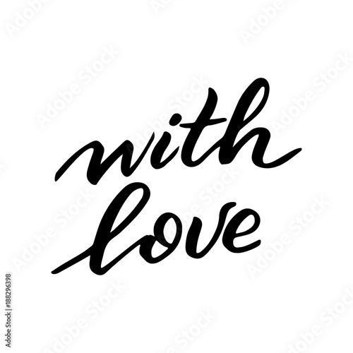 black hand written lettering about love to valentines day design poster, greeting card, photo album, banner, calligraphy