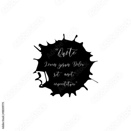 Vector black blot with quote template. Quote in blot. 