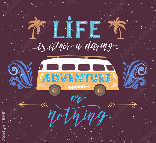 Travel poster with motivation quote. Vintage summer print with a mini bus.