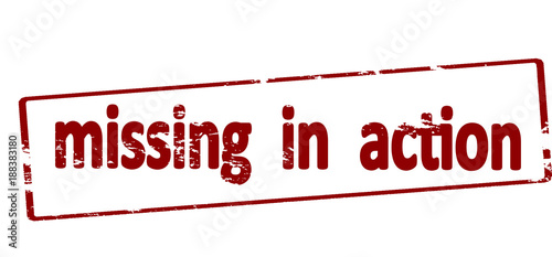Missing in action