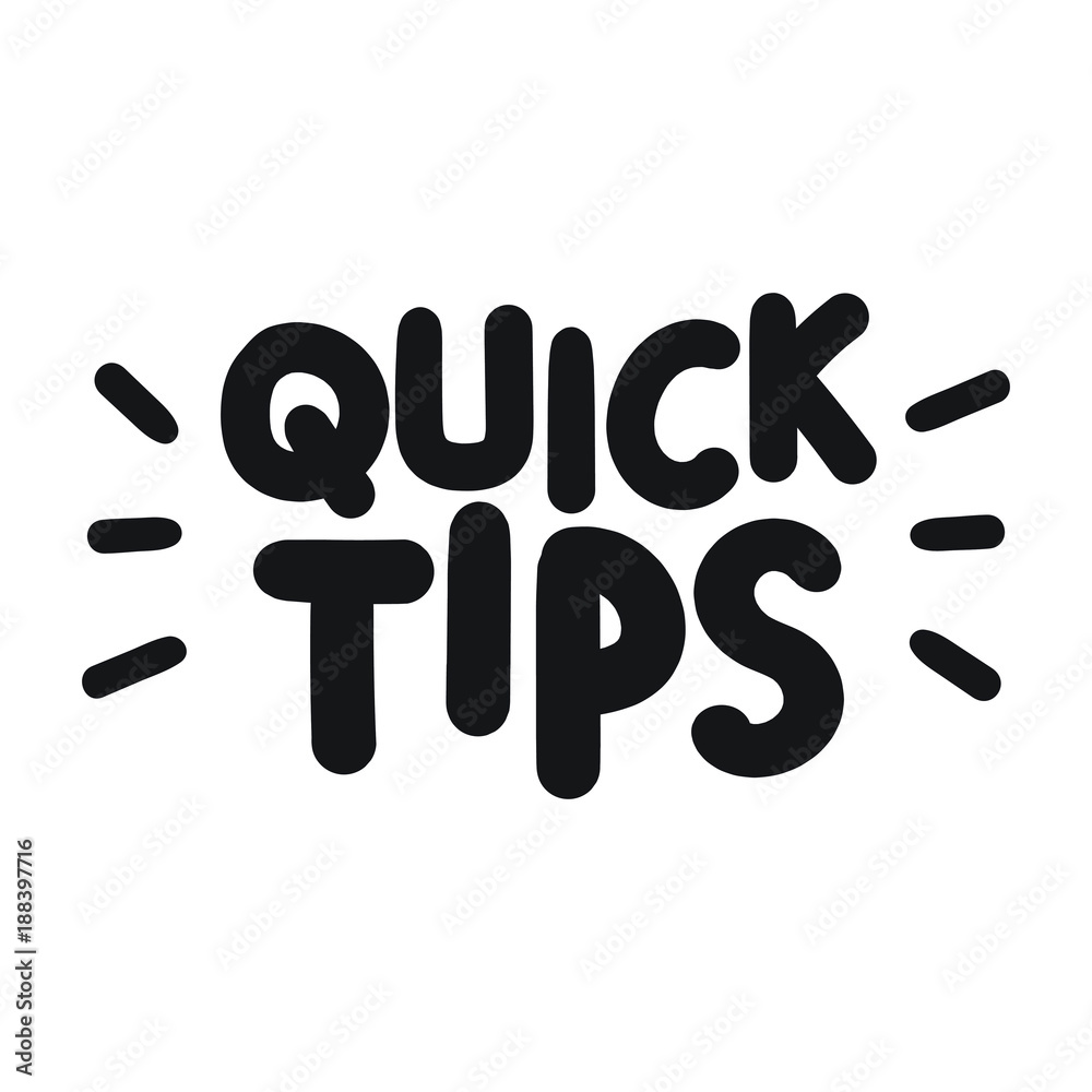 Quick tips. Vector hand drawn lettering illustration on white background. Quick tips. Vector hand drawn lettering illustration on white background.