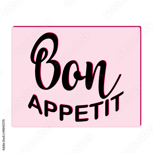 Bon Appetit lettering, custom writing isolated on white background. Vector illustration.