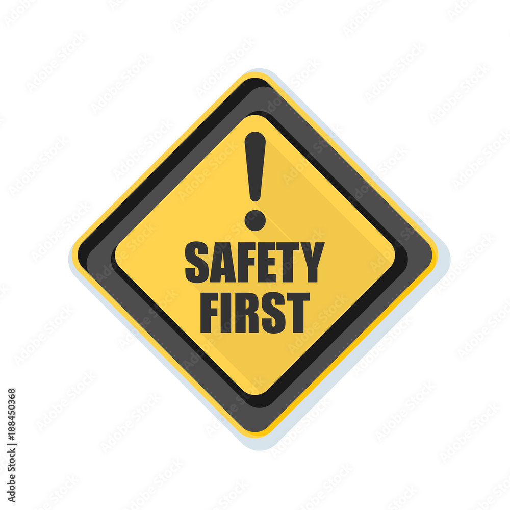 Safety First Sign illustration Safety First Sign illustration