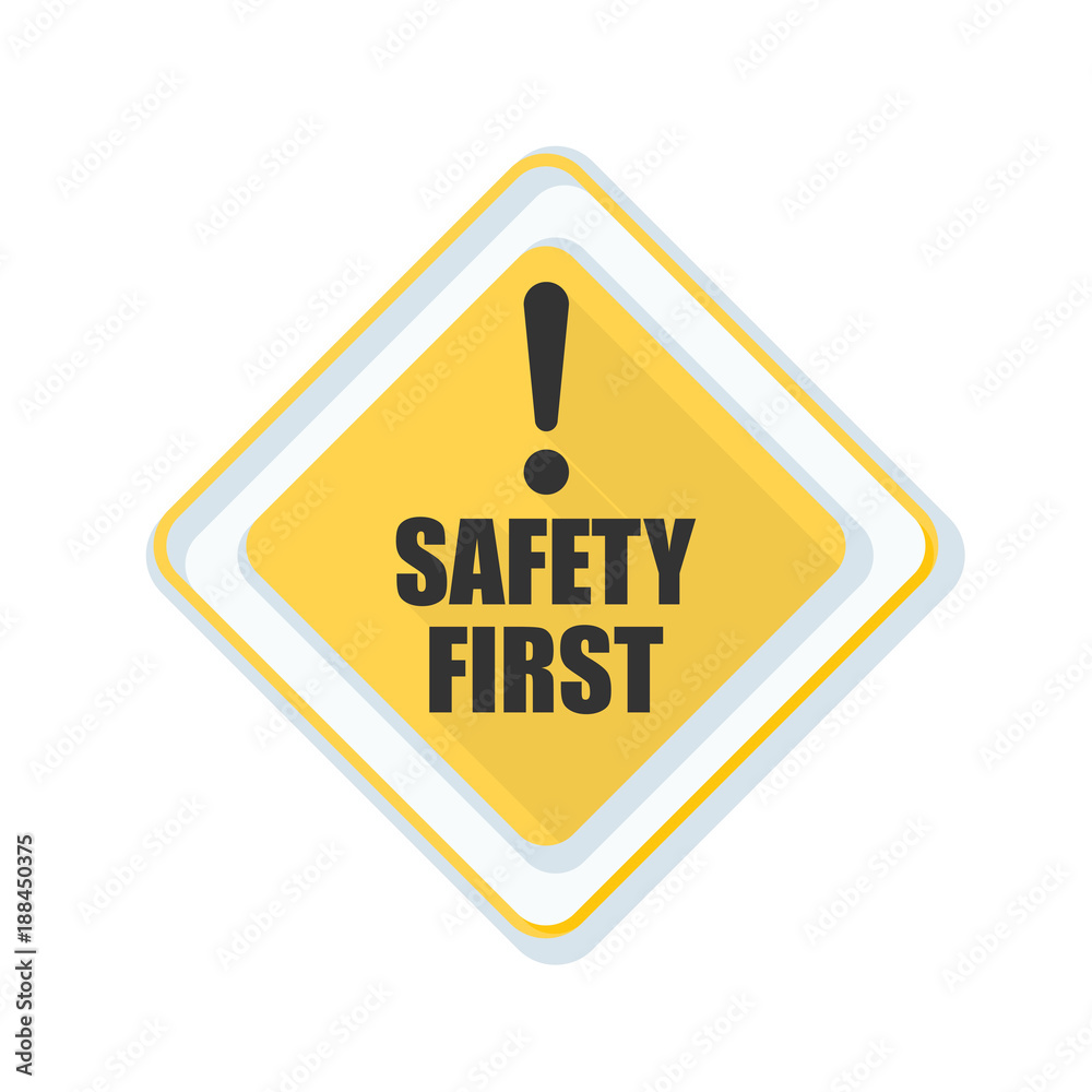 Safety First Sign illustration Safety First Sign illustration