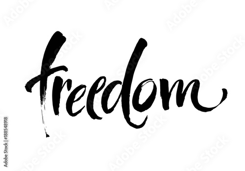 Freedom. Typographic design. Ink illustration. Modern brush calligraphy.