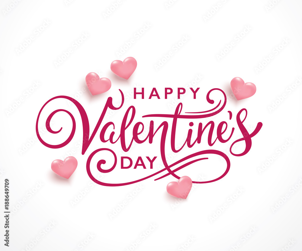 Happy Valentines Day handwritten lettering design and 3D hearts