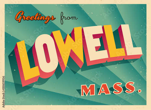 Vintage Touristic Greeting Card From Lowell, Massachusetts - Vector EPS10. Grunge effects can be easily removed for a brand new, clean sign.