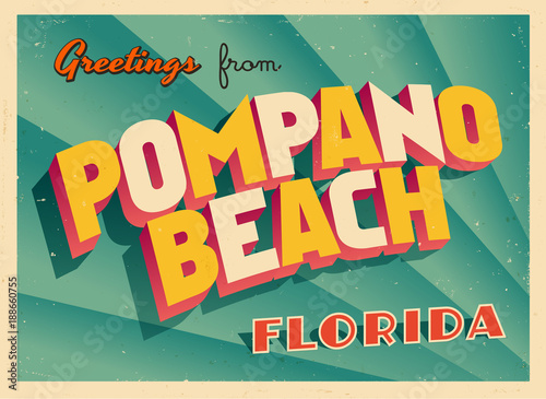 Vintage Touristic Greeting Card From Pompano Beach, Florida - Vector EPS10. Grunge effects can be easily removed for a brand new, clean sign.