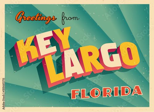 Vintage Touristic Greeting Card From Key Largo, Florida - Vector EPS10. Grunge effects can be easily removed for a brand new, clean sign.