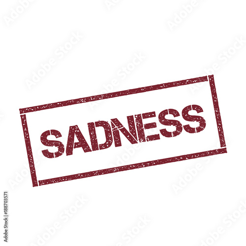 Sadness rectangular stamp. Textured red seal with text isolated on white background, vector illustration.