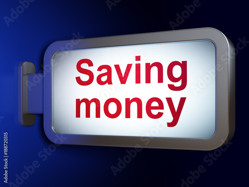 Business concept: Saving Money on advertising billboard background, 3D rendering