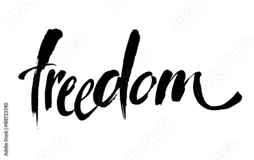 Freedom. Typographic design. Ink illustration. Modern brush calligraphy. Vector.