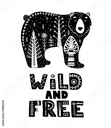 Naklejka na ścianę Czarno-biała karta z napisem i niedźwiedziem w stylu skandynawskim. Kreatywny plakat ze zwierzęciem i frazą. Ilustracji wektorowych.