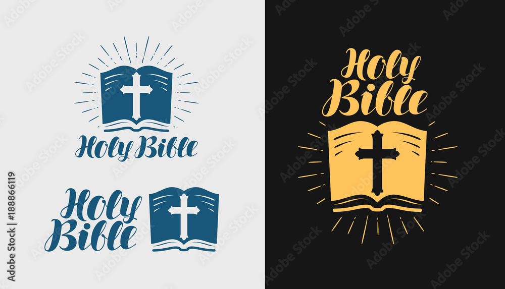 Holy Bible, Scripture logo or label. Religion, faith symbol. Lettering vector illustration Holy Bible, Scripture logo or label. Religion, faith symbol. Lettering vector illustration