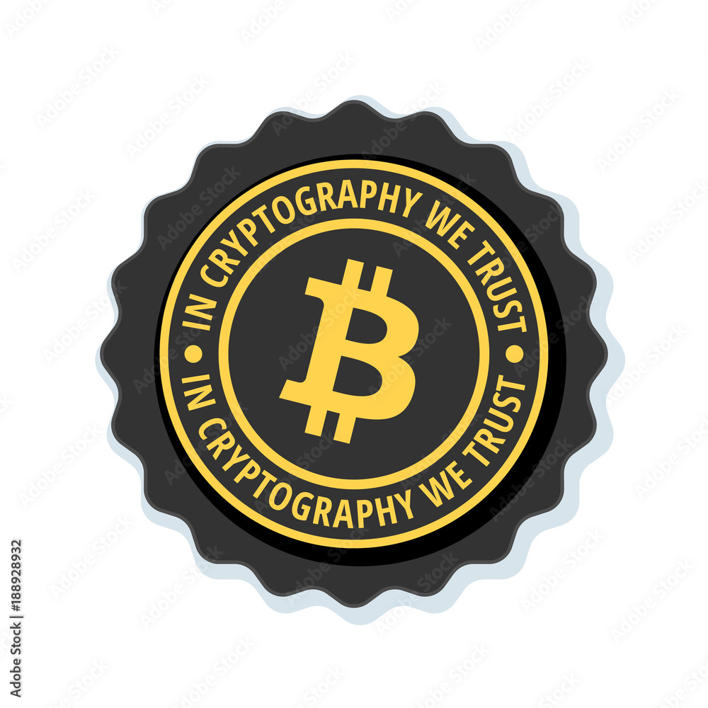 Bitcoin in cryptography we trust Illustration Bitcoin in cryptography we trust Illustration