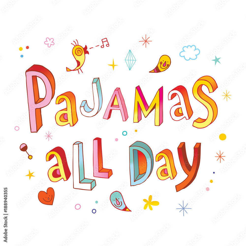 Pajamas all day hand lettering design Pajamas all day hand lettering design