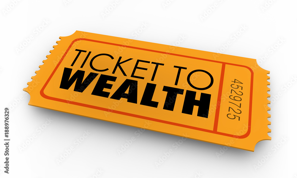 Ticket to Wealth Make Money Income Riches 3d Illustration
