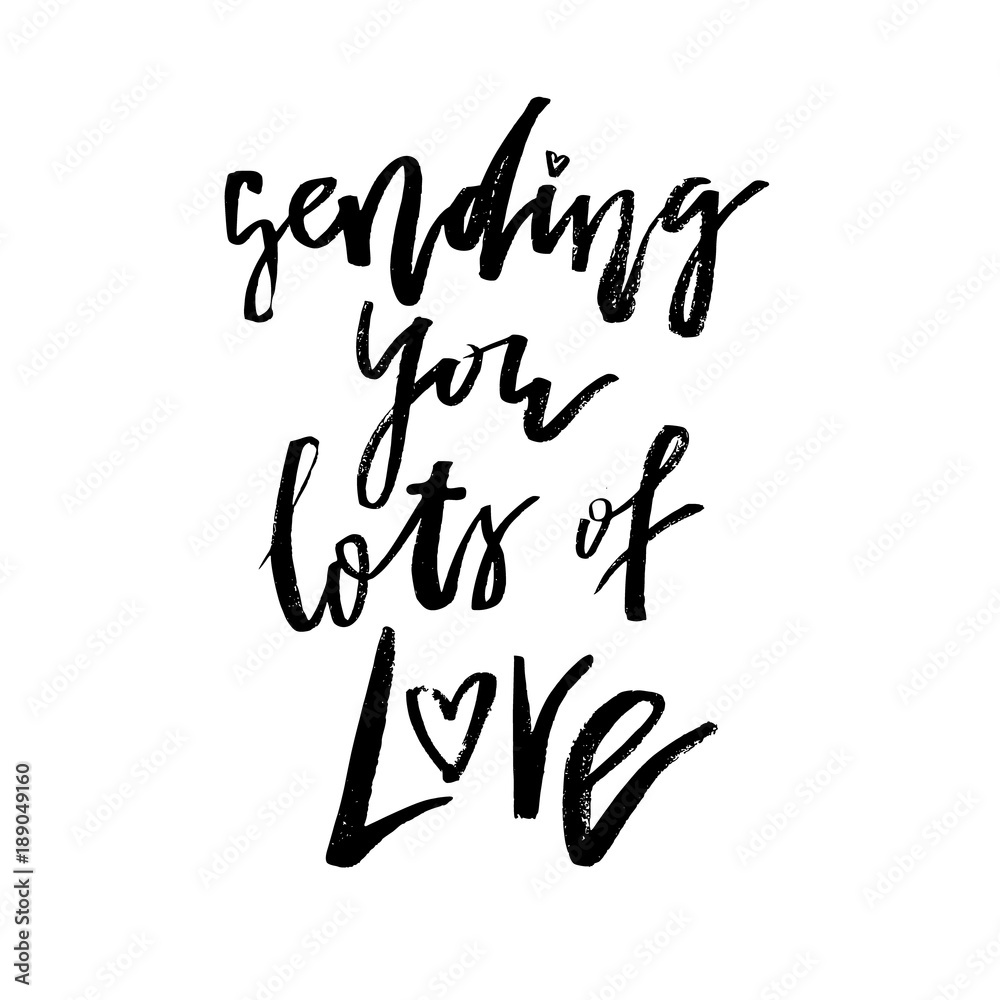 Sending You Lots of Love - Happy Valentines day card with calligraphy text on white background. Template for Greetings, Congratulations, Housewarming posters, Invitation, Photo overlay. Vector Sending You Lots of Love - Happy Valentines day card with calligraphy text on white background. Template for Greetings, Congratulations, Housewarming posters, Invitation, Photo overlay. Vector