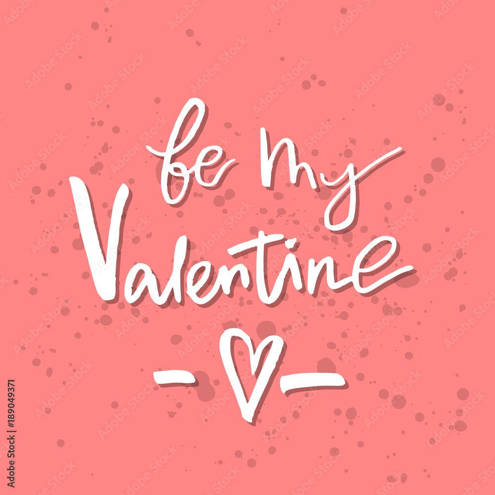 Will You Be My Valentine - Inspirational Valentines day romantic handwritten quote. Good for greetings, posters, t-shirt, prints, cards, banners.  Vector Lettering. Typographic element for your design